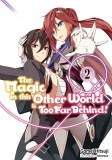 The Magic in this Other World is Too Far Behind! - Volume 2 | Gamei Hitsuji, J-Novel Club