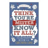 Think You&#039;re Mr Know-It-All?