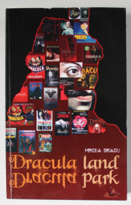 DRACULA LAND - DRACULA PARK de MIRCEA BRADU , 2006 , DEDICATIE * foto