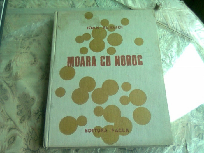 MOARA CU NOROC - IOAN SLAVICI (EDITIE ILUSTRATA DE TRAIAN BRADEAN)
