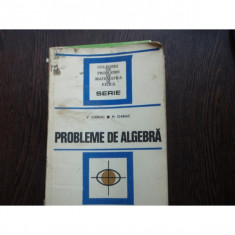 PROBLEME DE ALGEBRA - V. CHIRIAC, M. CHIRIAC foto