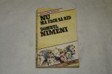 Nu ma face sa rad - Domnul Nimeni - Bogomil Rainov - 1988