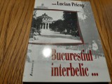 BUCURESTIUL INTERBELIC ... - Lucian Pricop - Editura Do-MinoR, 2005, 160 p.