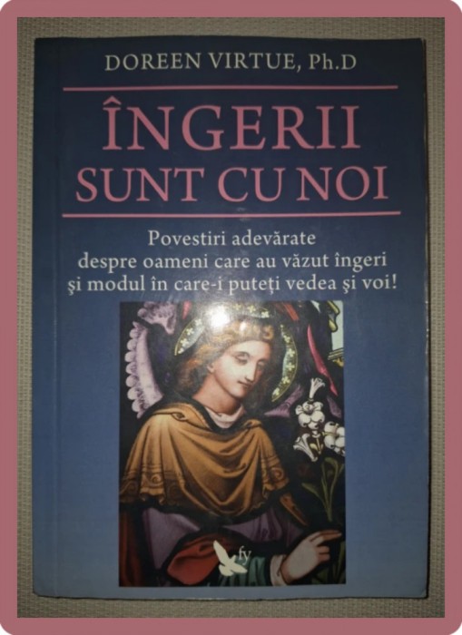 DOREEN VIRTUE - INGERII SUNT CU NOI