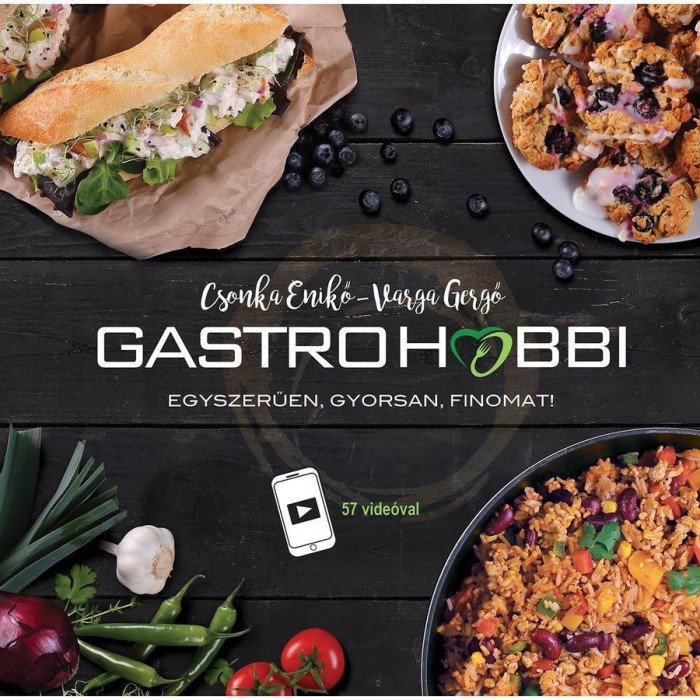 GastroHobbi - Egyszerűen, gyorsan, finomat! - Csonka Enikő