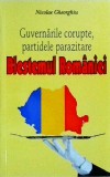 Nicoale Gheorghiu - Guvernarile corupte, partidele parazitare. Blestemul