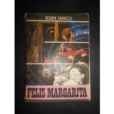 Ioan Iancu - Felis Margarita