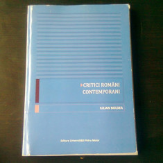 CRITICI ROMANI CONTEMPORANI - IULIAN BOLDEA, CU DEDICATIA AUTORULUI