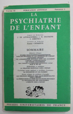 LA PSYCHIATRIE DE L &amp;#039;ENFANT , PUBLICATION ANNUELLE , VOLUME III , FASCICULE 1 , 1961, PREZINTA URME DE UZURA foto