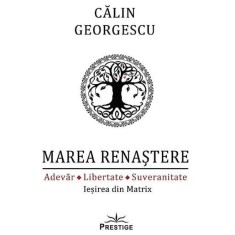 Marea Renastere. Adevar. Libertate. Suveranitate. Iesirea Din Matrix foto