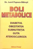 BOLI METABOLICE LA ADULT SI COPIL. DIABETUL ZAHARAT, OBEZITATEA, SUBNUTRITIA, ATEROSCLEROZA-AUREL POPESCU B-278926