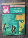 PETRE SALCUDEANU - UN BUNIC SI O BIATA AVENTURA