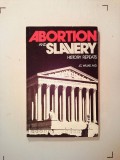 Abortion and slavery History repeats / J.C. Willke