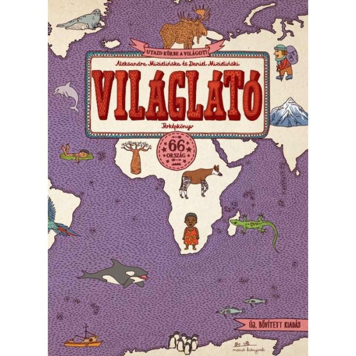 Vil&aacute;gl&aacute;t&oacute; - T&eacute;rk&eacute;pk&ouml;nyv - 66 orsz&aacute;g - Aleksandra Mizielinska
