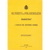 &Ouml;lt&ouml;zeti &eacute;s f&ouml;lszerel&eacute;si szab&aacute;lyzat a Magyar kir. honv&eacute;ds&eacute;g r&eacute;sz&eacute;re. 1876.