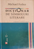 DICTIONAR DE SIMBOLURI LITERARE - Michael Ferber