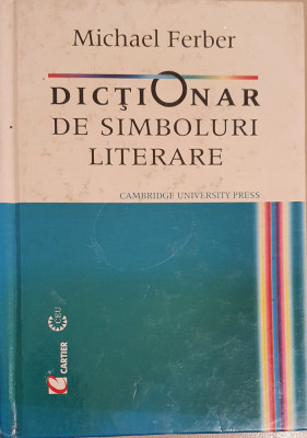 DICTIONAR DE SIMBOLURI LITERARE - Michael Ferber foto