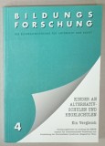 BILDUNGS FORSCHUNG 4 : KINDER AN ALTERNATIV SCHULEN UND REGELESCHULEN ( COPII IN SCOALA ALTERNATIVA SI CEA REGULATA ) , TEXT IN LIMBA GERMANA , 1993