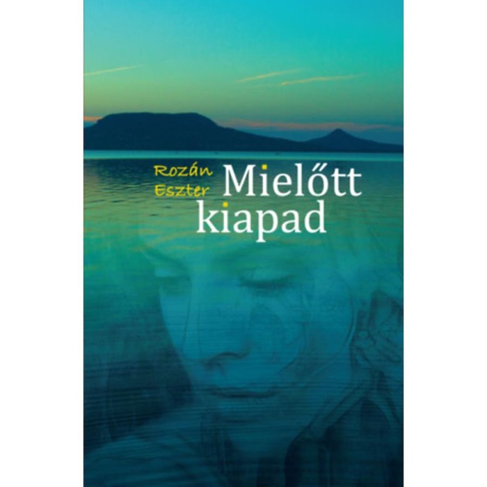 Mielőtt kiapad - Roz&aacute;n Eszter