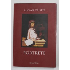 PORTRETE de LUCIAN CRISTEA , 2011 , DEDICATIE *