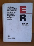 DICTIONAR DE TERMOTEHNICA, MASINI TERMICE SI AGREGATE FRIGORIFICE ENGLEZ-ROMAN - MARCEL POPA