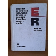 DICTIONAR DE TERMOTEHNICA, MASINI TERMICE SI AGREGATE FRIGORIFICE ENGLEZ-ROMAN - MARCEL POPA