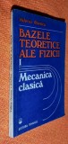 Bazele teoretice ale fizicii I Mecanica clasica- Valeriu Novacu