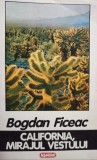 Bogdan Ficeac - California, mirajul vestului (Editia: 1996)