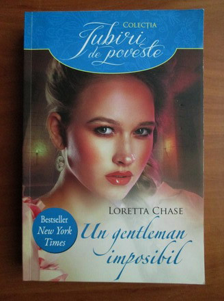 Loretta Chase - Un gentleman imposibil