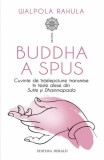 Buddha a spus cuvinte intelepciune Sutte Dhammapada Rahula Walpola carte spiritualitate non-fictiune brosata