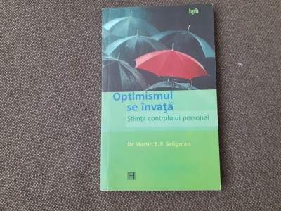 Martin E. P. Seligman - Optimismul se invata foto