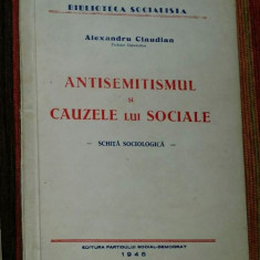 Antisemitismul si cauzele lui sociale: schita sociologica / A. Claudian 1945