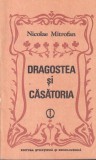 Nicolae Mitrofan - Dragostea si casatoria | STIINTIFICA SI ENCICLOPEDICA | 1984 | Brosata | 223 pagini | 13x20 cm