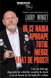 De ce naiba aproape totul merge at&acirc;t de prost! - Paperback brosat - Larry Winget - Businesstech