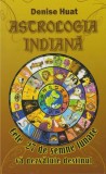Carti Astrologie Indiana Denise Huat - Nakshatra Leu - Vointa Puternica - Lider Brosat