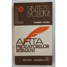 ARTA PROZATORILOR ROMANI de TUDOR VIANU , 1977