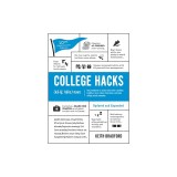 College Hacks: Updated and Expanded: 10th Anniversary Edition