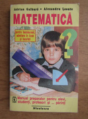 Adrian Galbura - Matematica pentru bacalaureat, admitere in licee si facultati foto