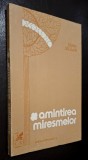 Amintirea miresmelor - Doina Salajan , Editura Cartea Romaneasca, 1977, tiraj redus -1370 ex. ***RASFOIESTE! CITESTE!!!***