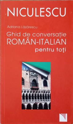 GHID DE CONVERSATIE ROMAN-ENGLEZ PENTRU TOTI-ADRIANA LAZARESCU foto