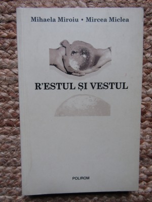 Mihaela Miroiu - Restul si Vestul foto