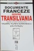 DOCUMENTE FRANCEZE DESPRE TRANSILVANIA-VALERIU FLORIN DOBRINESCU, ION PATROIU-248982