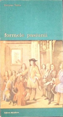 FORMELE PASIUNII-DOLORES TOMA-204726 foto