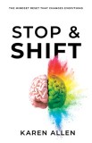 Stop &amp; Shift: The Mindset Reset That Changes Everything
