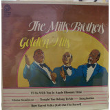 Vinil The Mills Brothers &lrm;&ndash; Golden Hits (M) NOU Sigilat