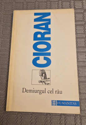 Demiurgul cel rau Emil Cioran foto