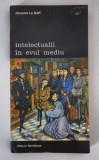 Jacques Le Goff Intelectualii in evul mediu