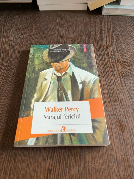 Walker Percy - Mirajul fericirii