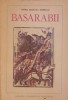 Basarabii - Petru Demetru Popescu, 1989, Albatros, Istorie Romania, Paperback, 236 pagini