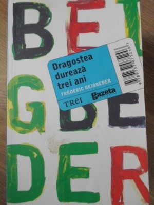 DRAGOSTEA DUREAZA TREI ANI-FREDERIC BEIGBEDER-233663 foto